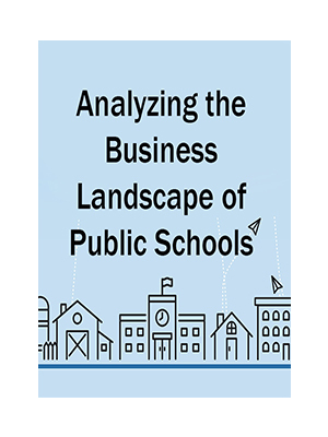 MTI 576 - Analyzing the Business Landscape of Public Schools