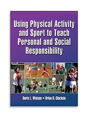 MTI 578 PH - Teaching Personal and Social Responsibility to Students through Physical Education